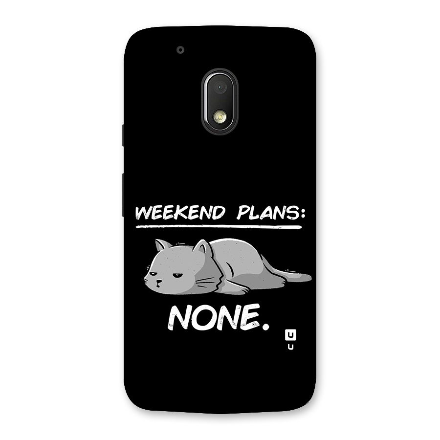 Weekend Plans None Back Case for Moto G4 Play