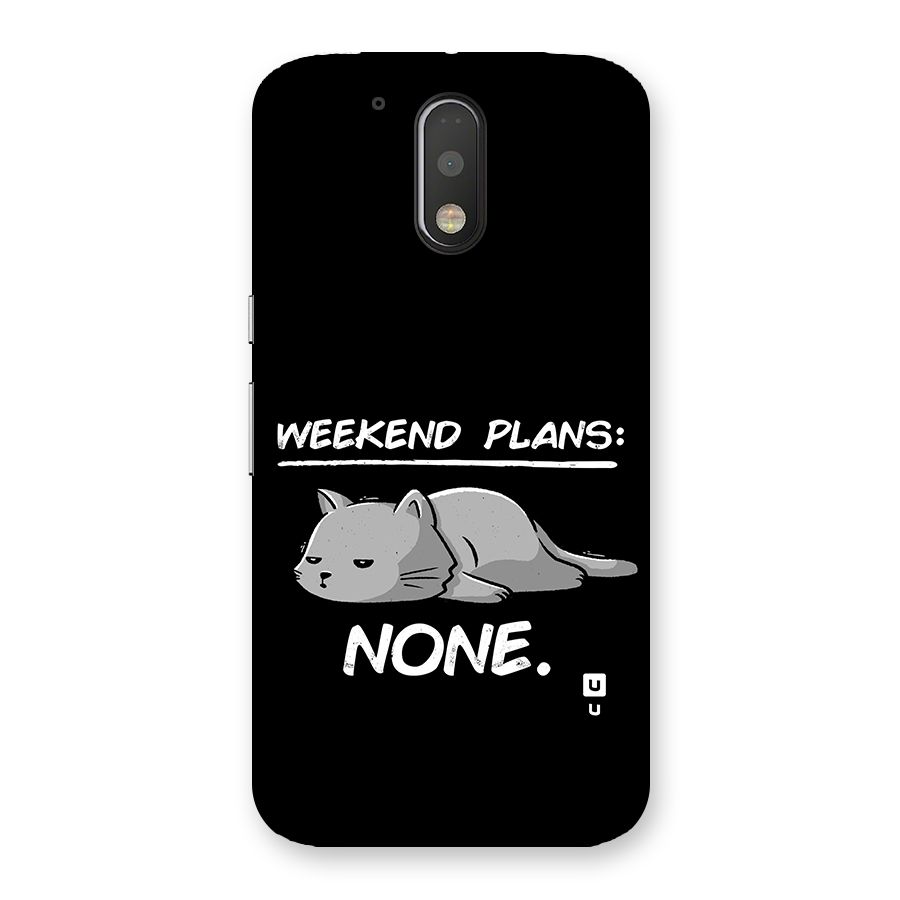 Weekend Plans None Back Case for Moto G4 Plus