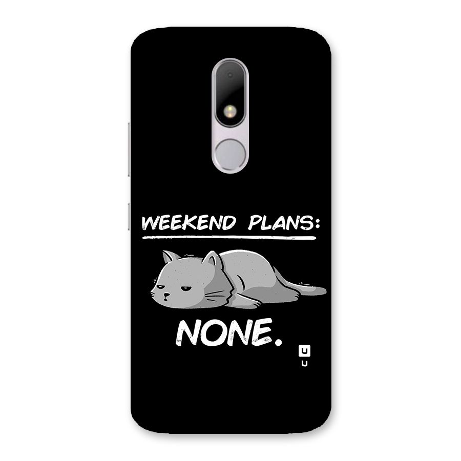 Weekend Plans None Back Case for Moto M