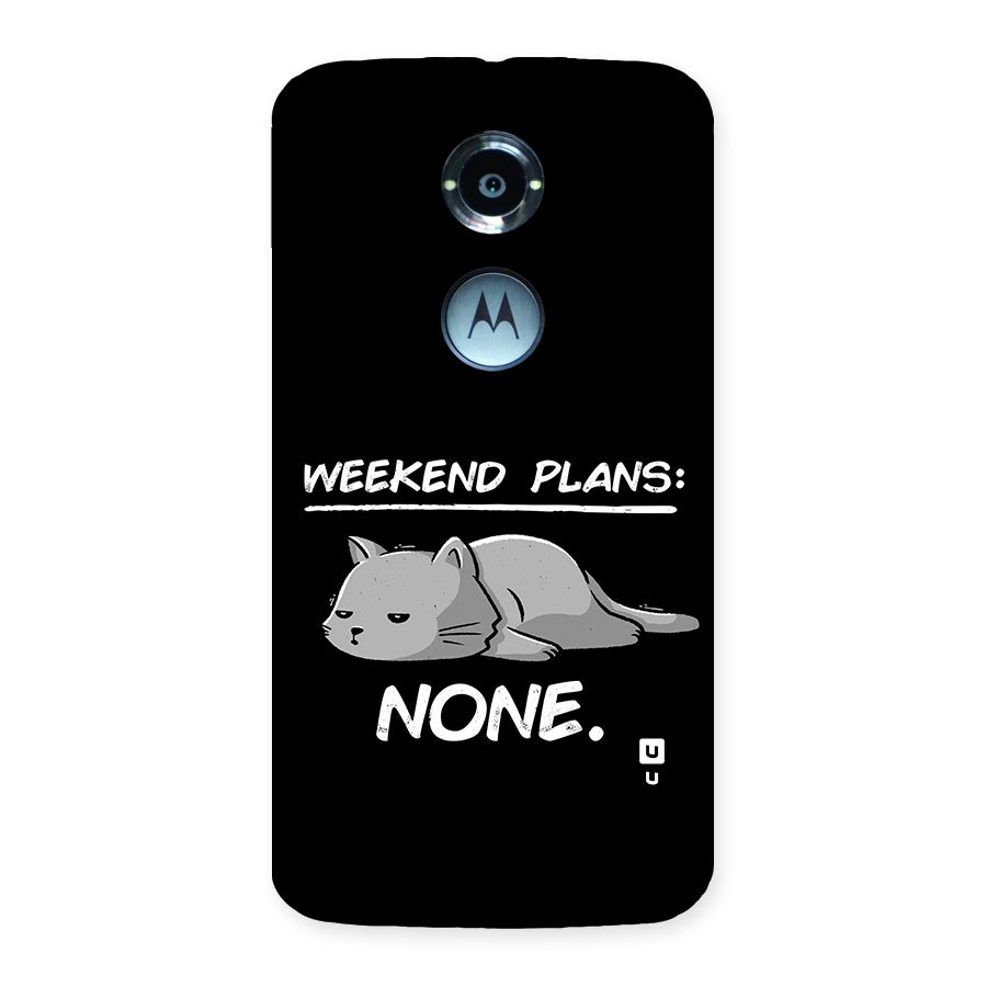 Weekend Plans None Back Case for Moto X2