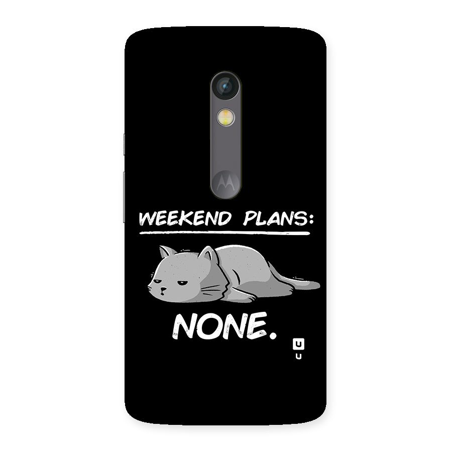 Weekend Plans None Back Case for Moto X Play