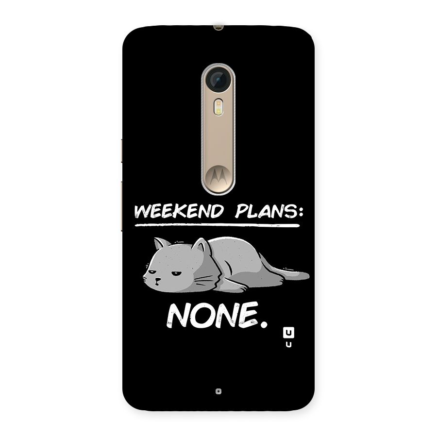 Weekend Plans None Back Case for Moto X Style