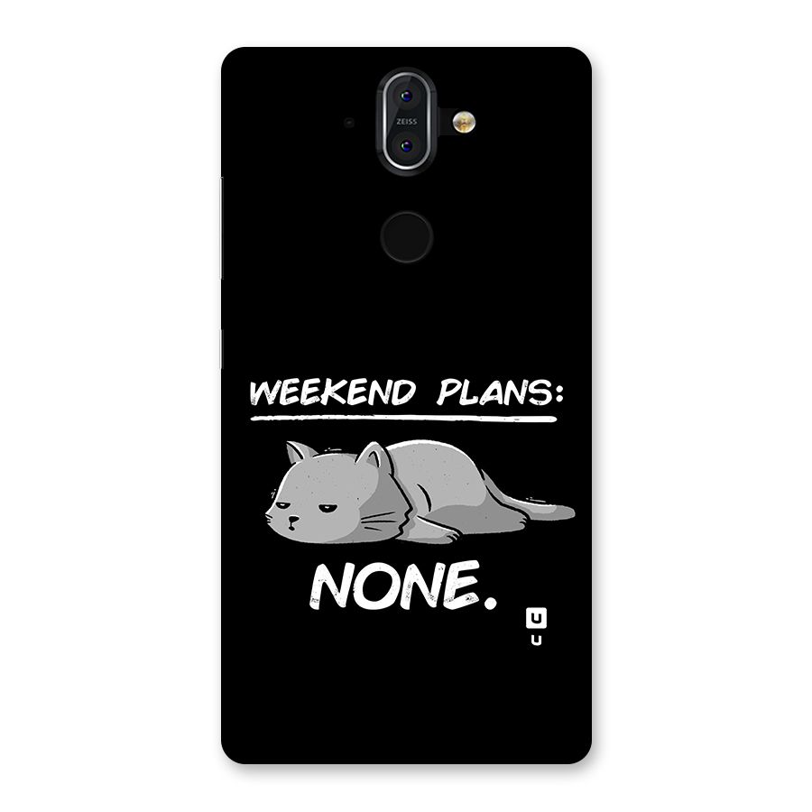 Weekend Plans None Back Case for Nokia 8 Sirocco