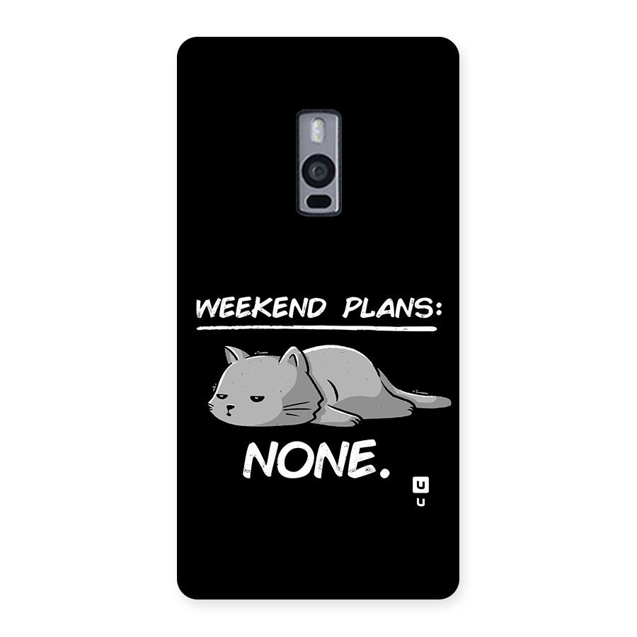 Weekend Plans None Back Case for OnePlus 2