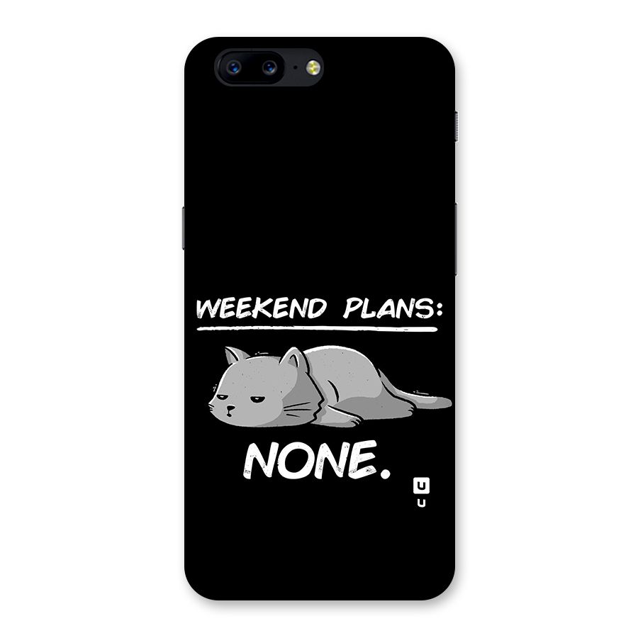 Weekend Plans None Back Case for OnePlus 5