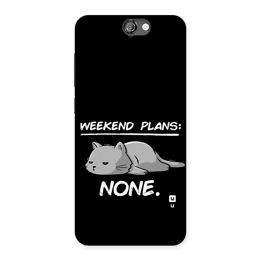 Weekend Plans None Back Case for One A9
