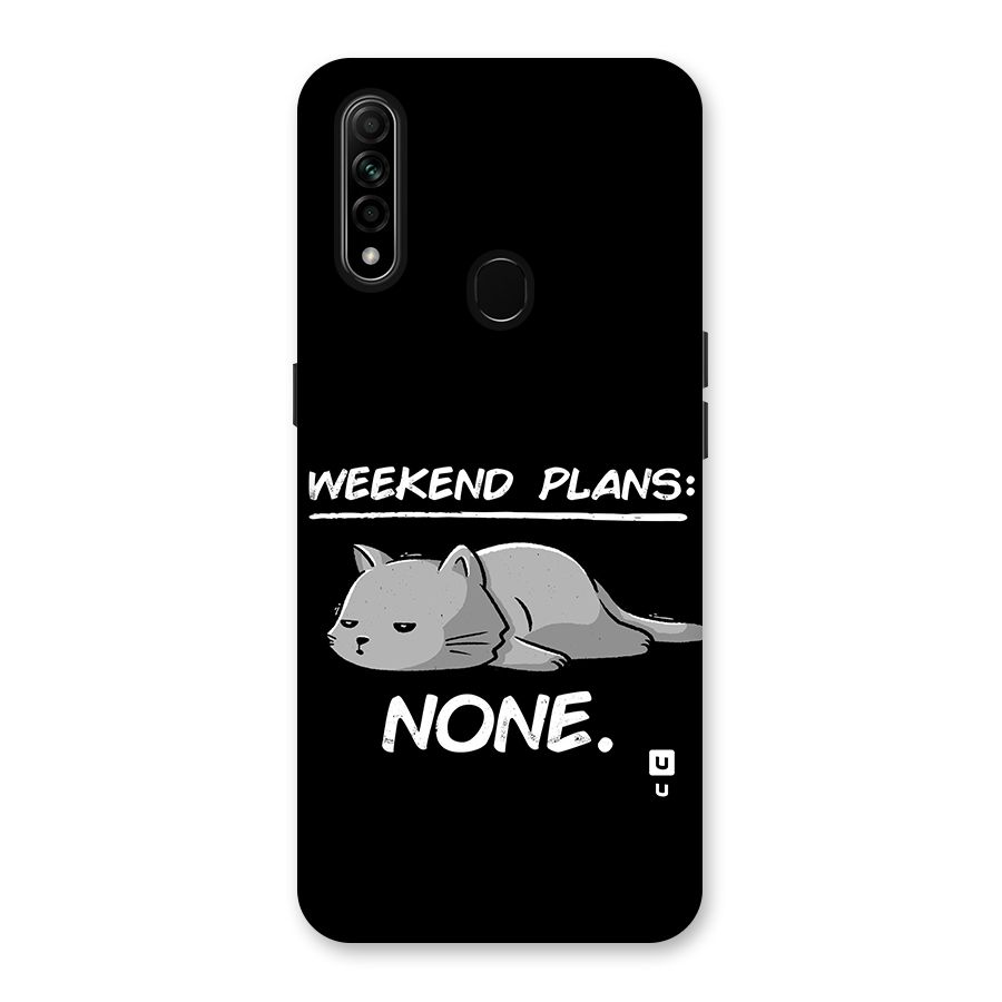 Weekend Plans None Back Case for Oppo A31