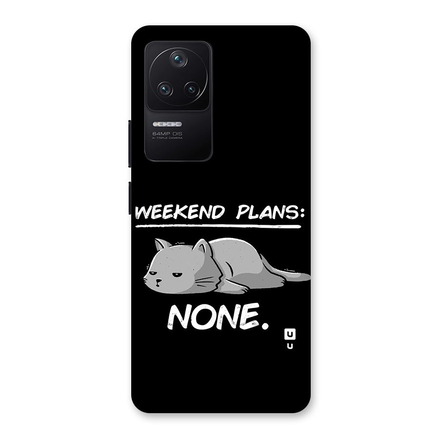 Weekend Plans None Back Case for Poco F4 5G