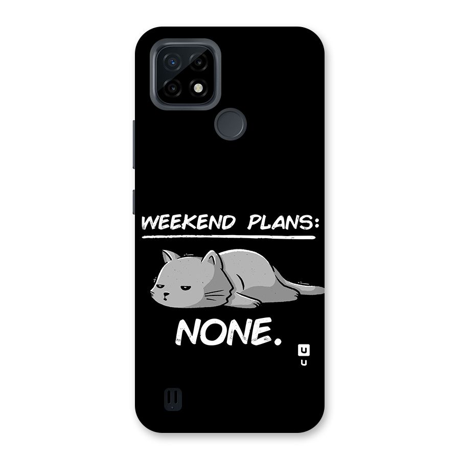 Weekend Plans None Back Case for Realme C21