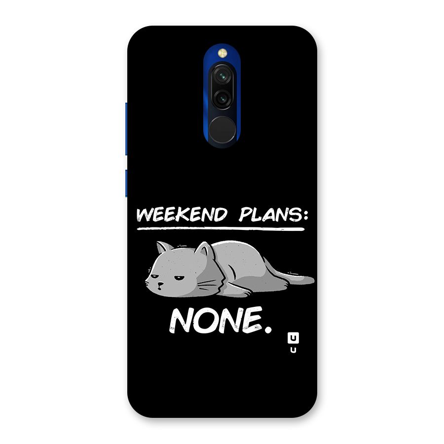 Weekend Plans None Back Case for Redmi 8