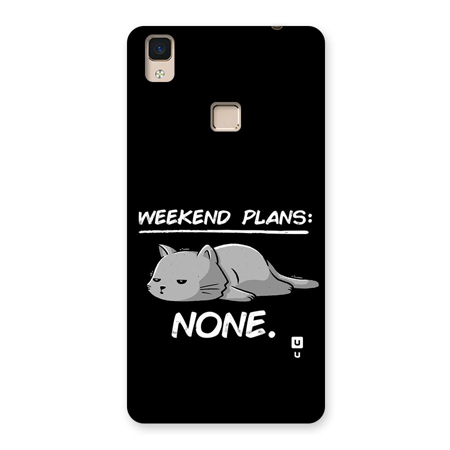 Weekend Plans None Back Case for V3 Max