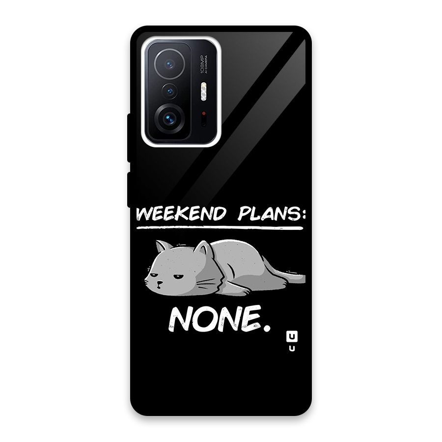 Weekend Plans None Back Case for Xiaomi 11T Pro