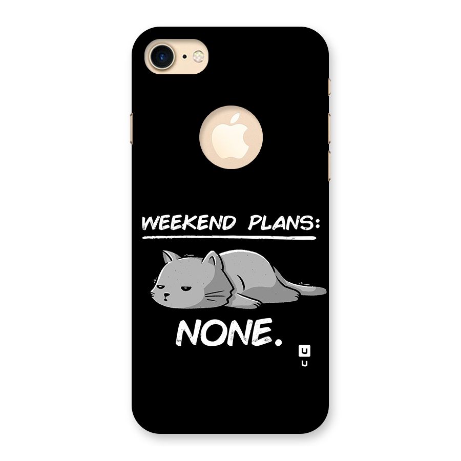 Weekend Plans None Back Case for iPhone 7 Logo Cut