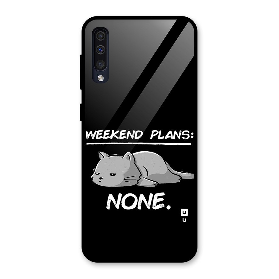 Weekend Plans None Glass Back Case for Galaxy A30s