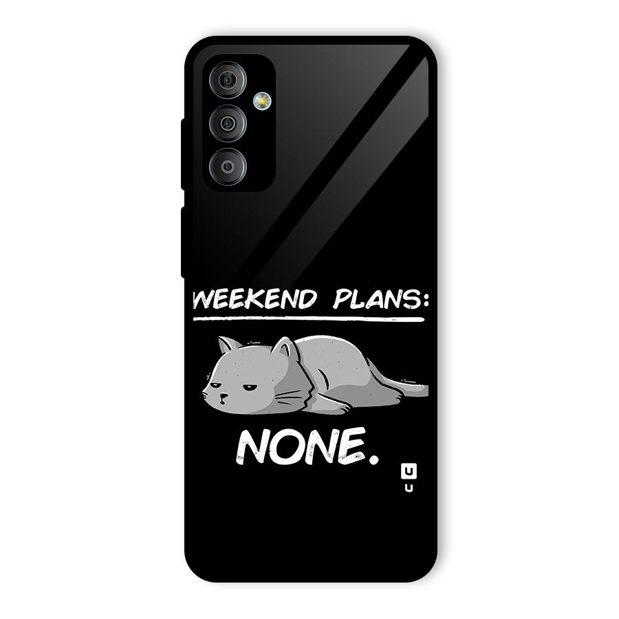 Weekend Plans None Glass Back Case for Galaxy F23