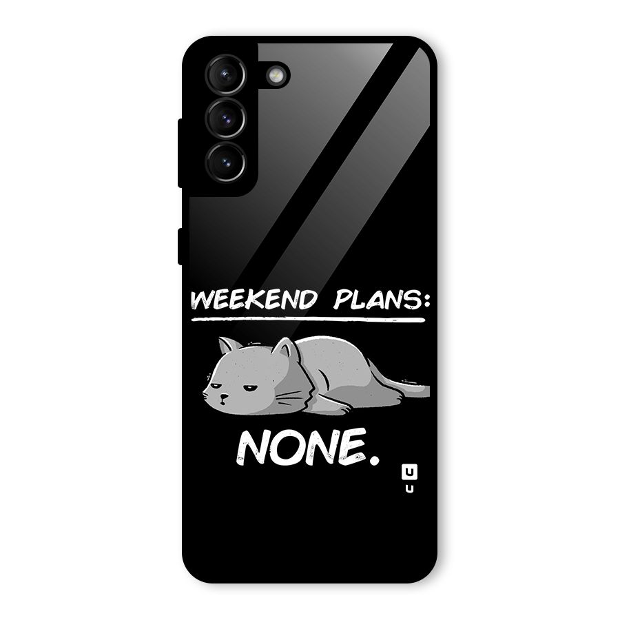 Weekend Plans None Glass Back Case for Galaxy S21 Plus