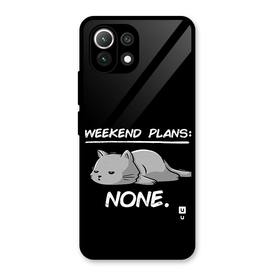 Weekend Plans None Glass Back Case for Mi 11 Lite