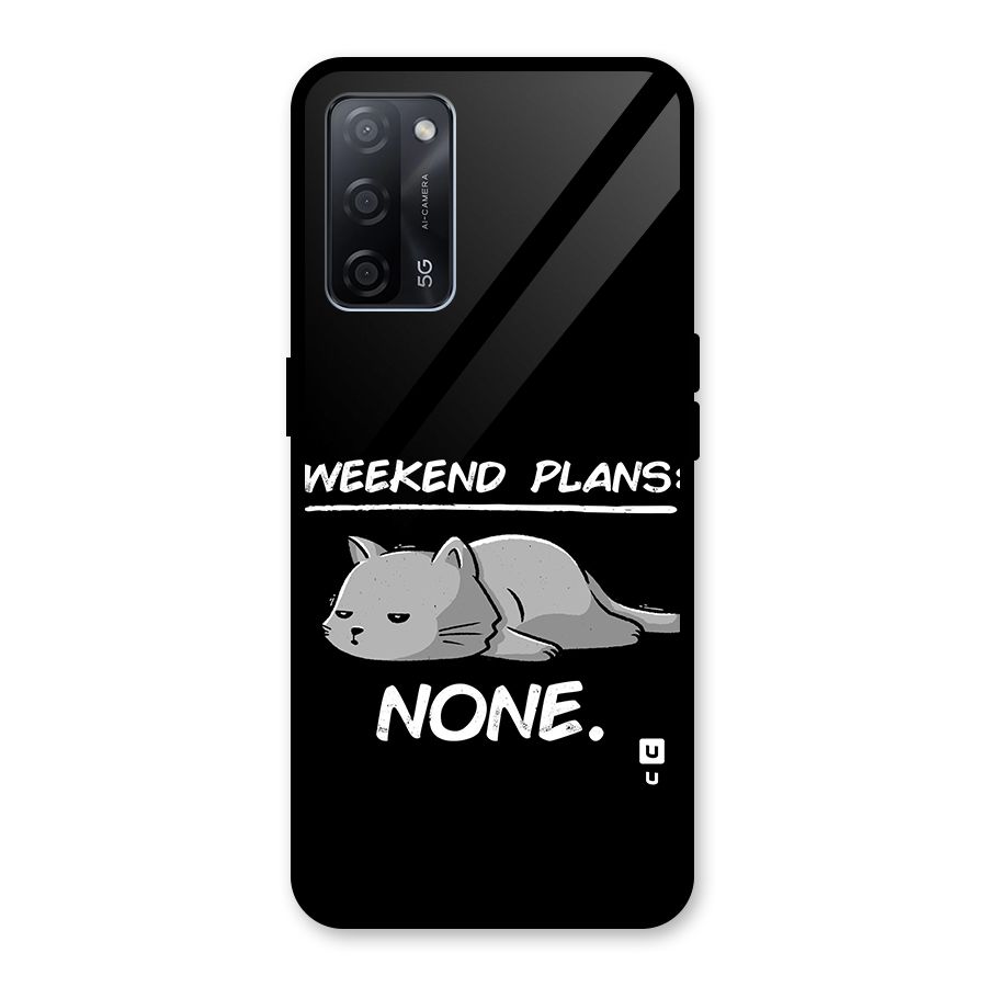 Weekend Plans None Glass Back Case for Oppo A53s 5G