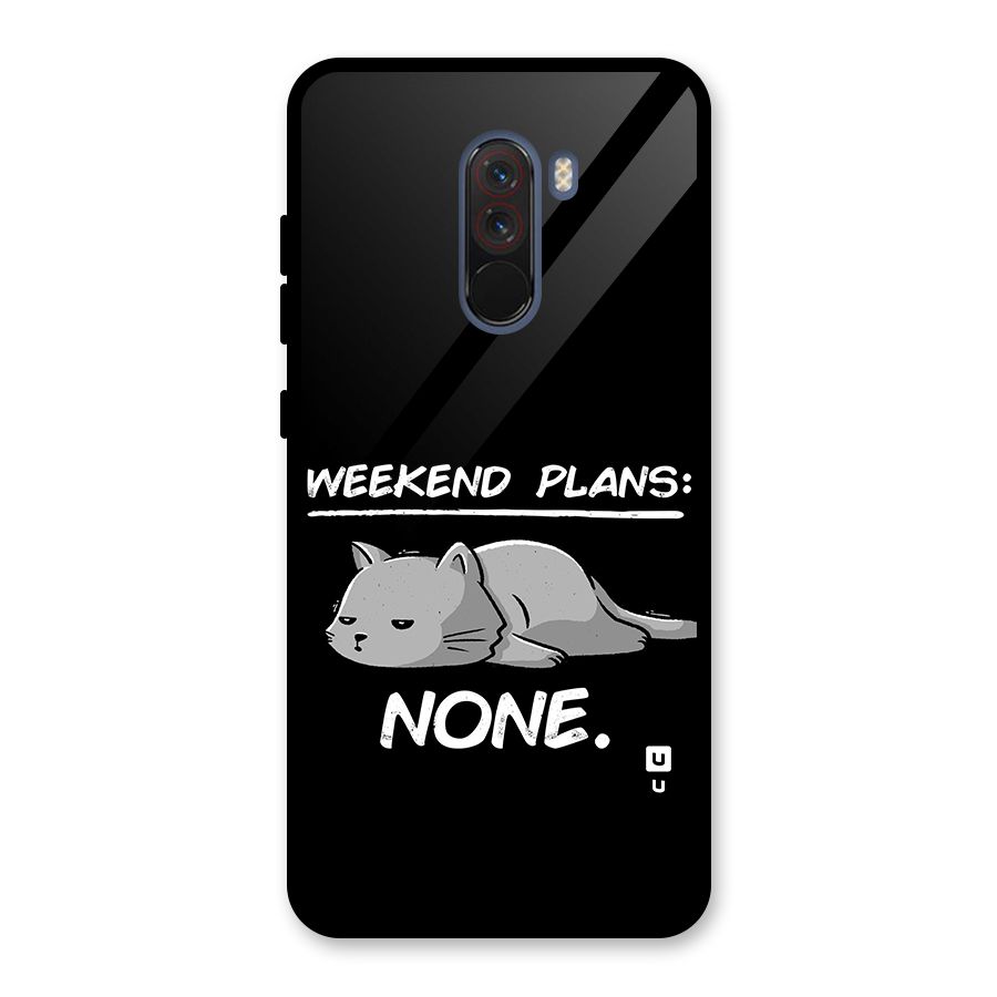 Weekend Plans None Glass Back Case for Poco F1