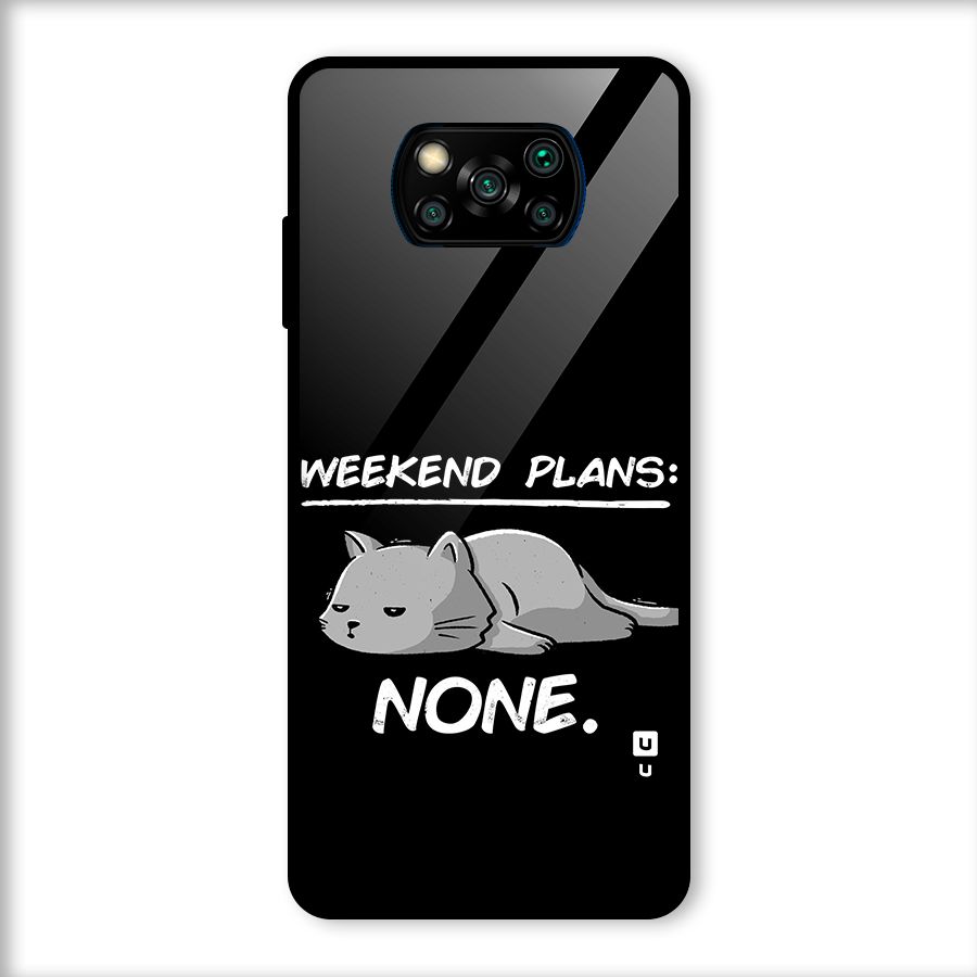 Weekend Plans None Glass Back Case for Poco X3