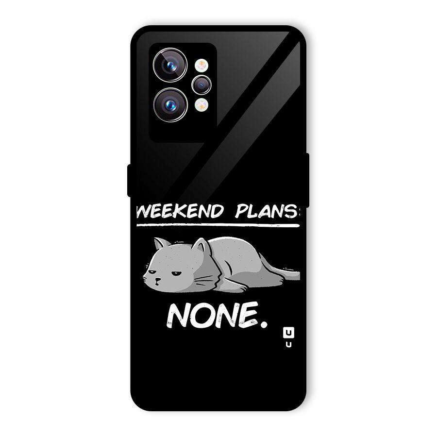 Weekend Plans None Glass Back Case for Realme GT2 Pro