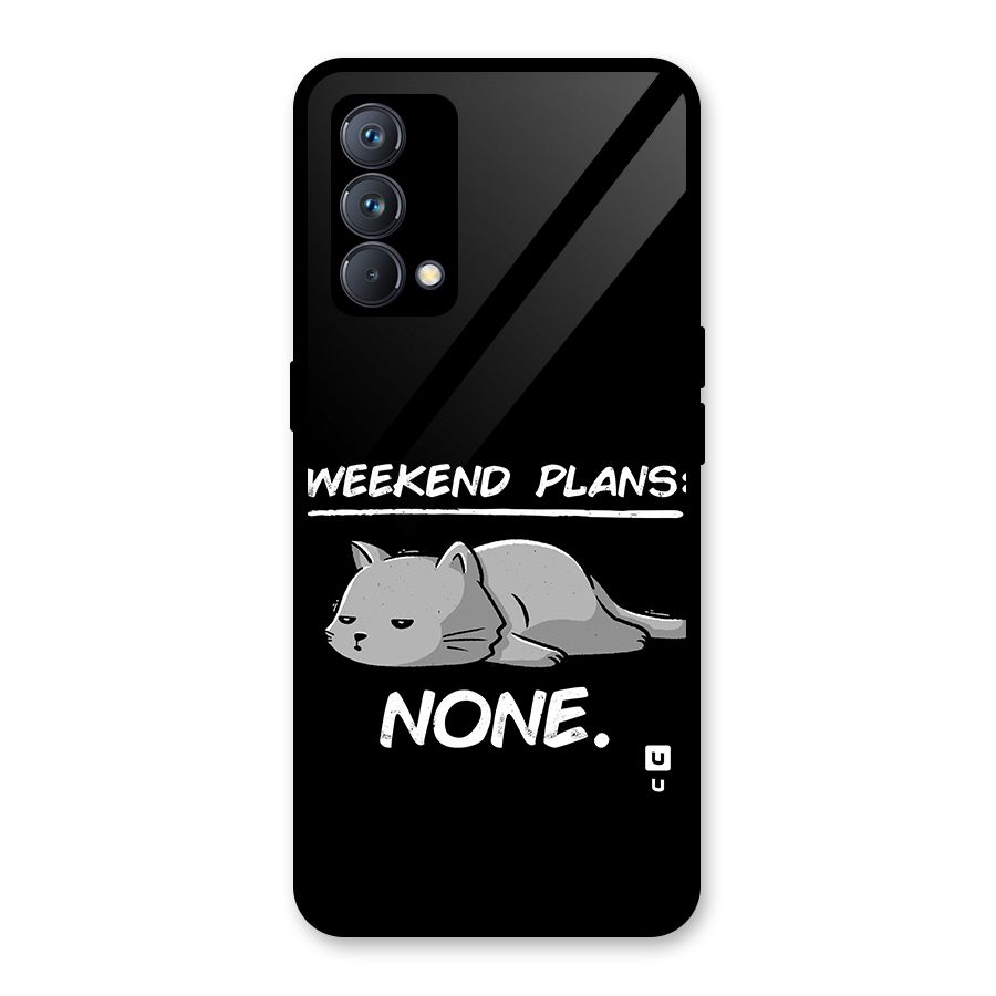 Weekend Plans None Glass Back Case for Realme GT Master Edition