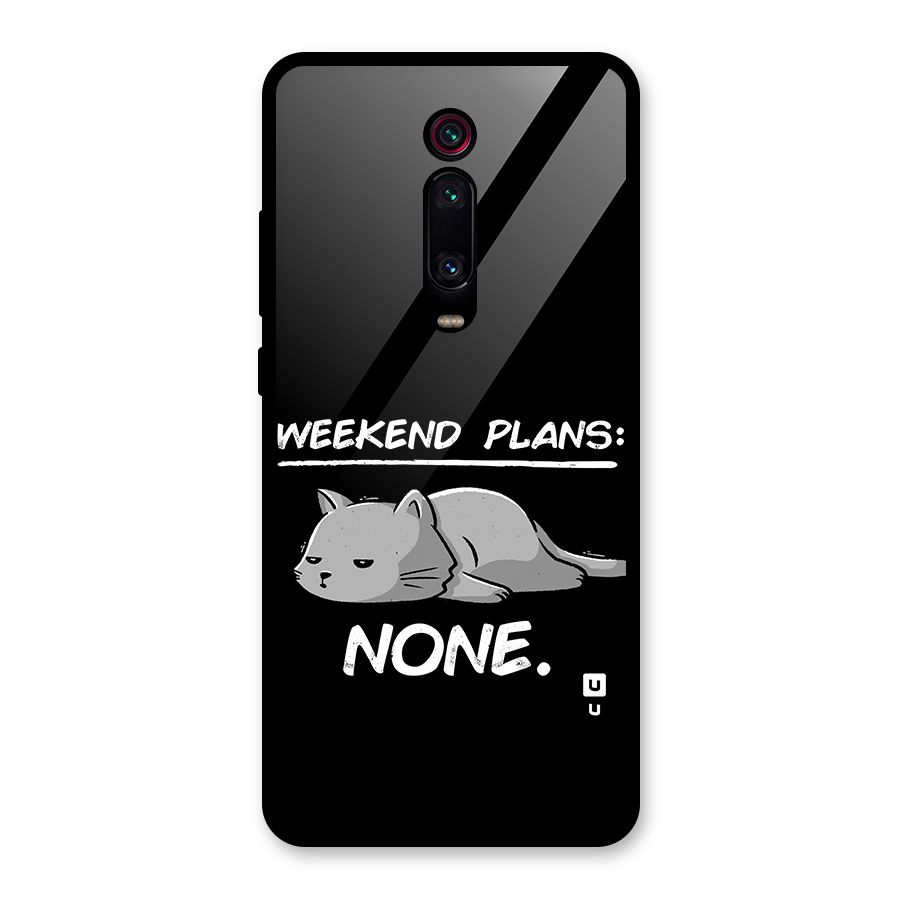 Weekend Plans None Glass Back Case for Redmi K20