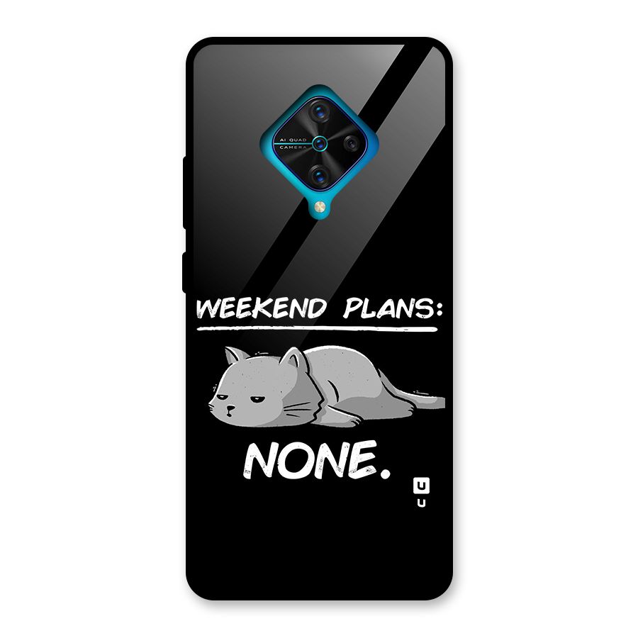 Weekend Plans None Glass Back Case for Vivo S1 Pro