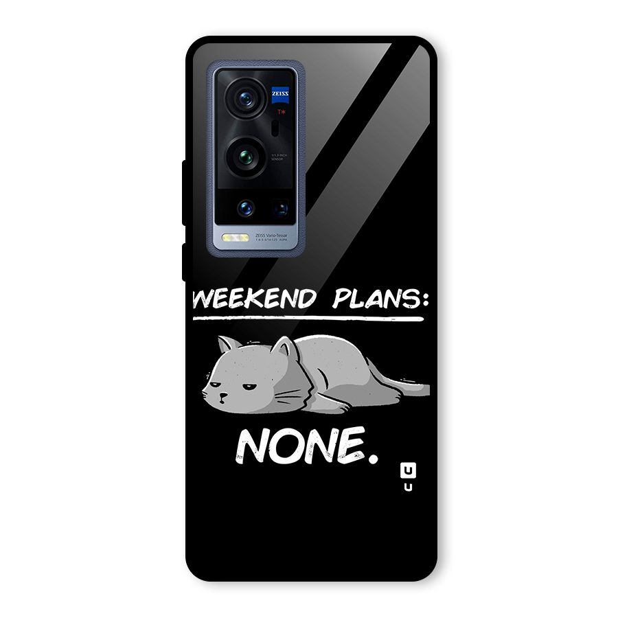 Weekend Plans None Glass Back Case for Vivo X60 Pro Plus