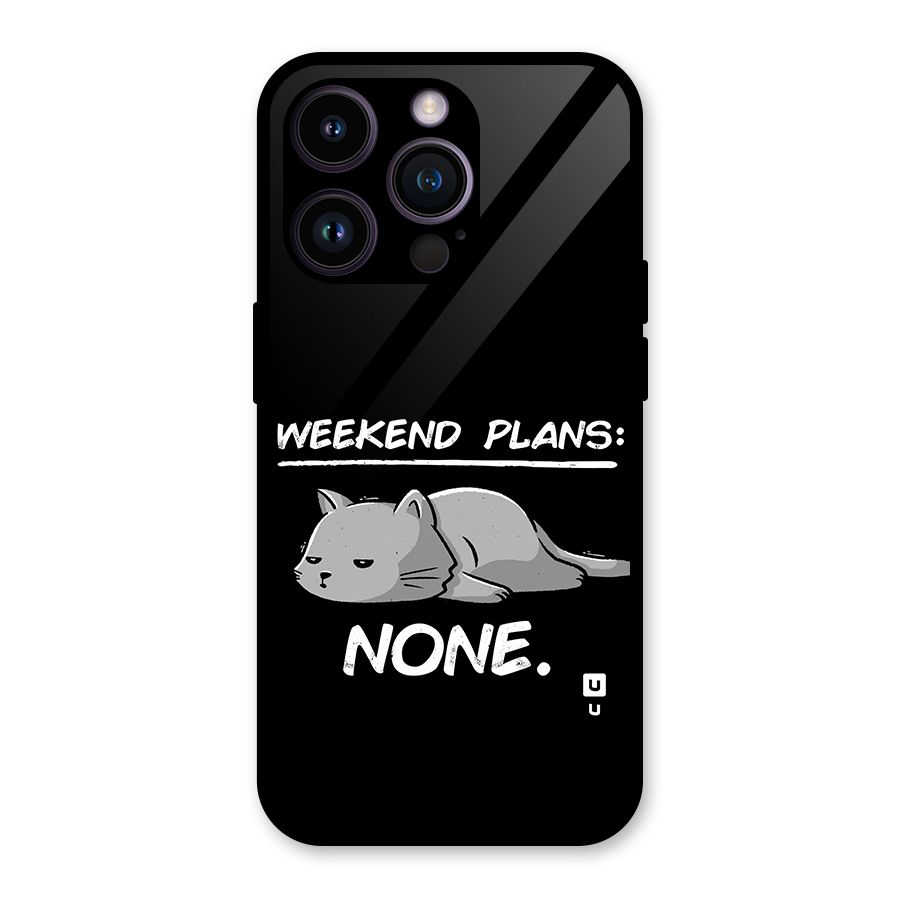 Weekend Plans None Glass Back Case for iPhone 14 Pro