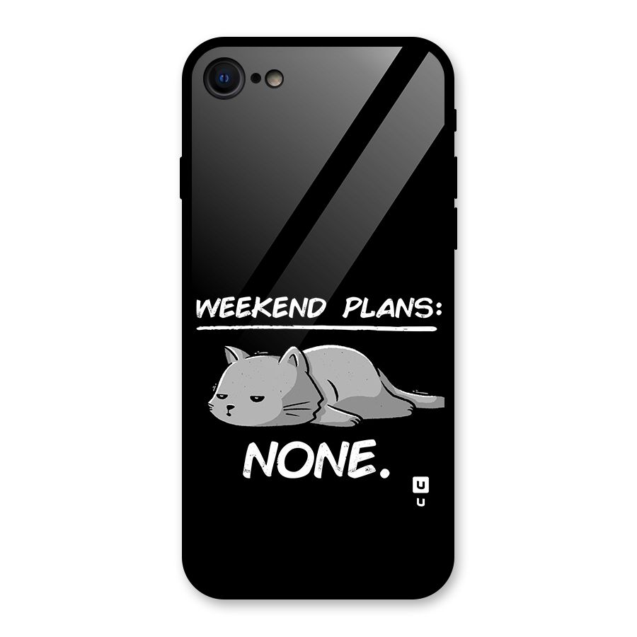 Weekend Plans None Glass Back Case for iPhone 7