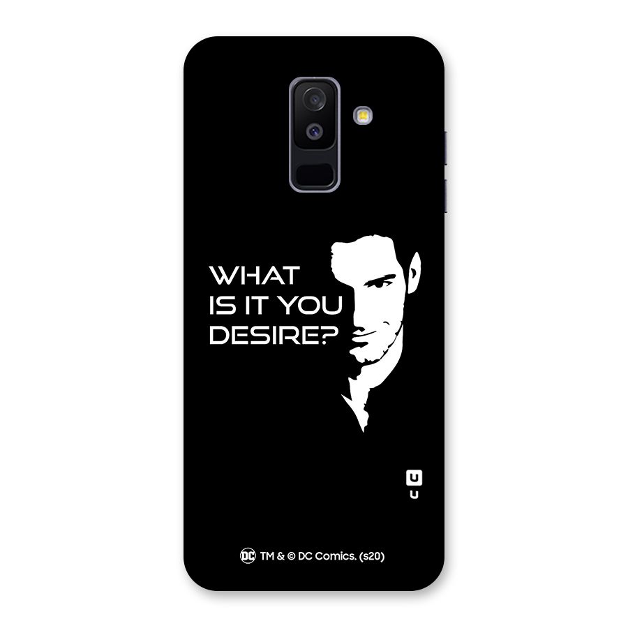 What Do You Desire Back Case for Galaxy A6 Plus
