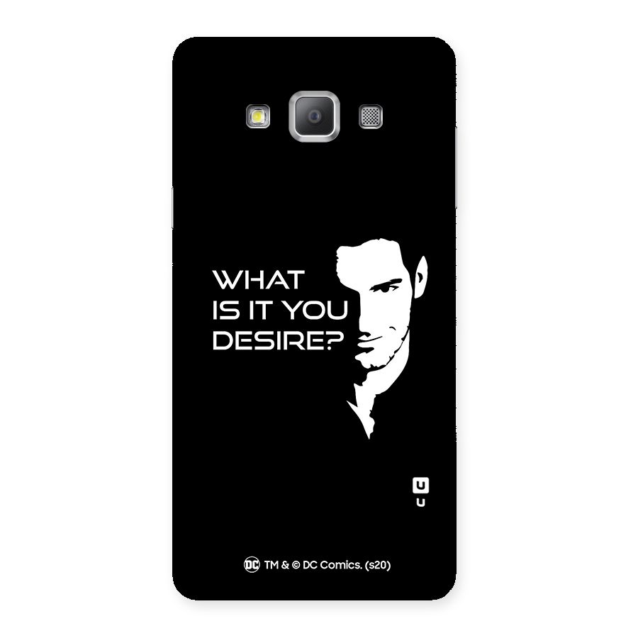 What Do You Desire Back Case for Galaxy A7
