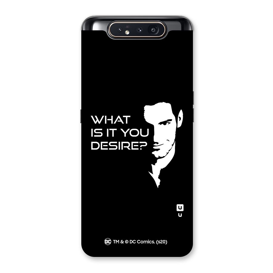 What Do You Desire Back Case for Galaxy A80