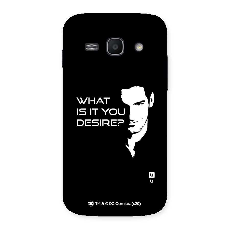 What Do You Desire Back Case for Galaxy Ace 3