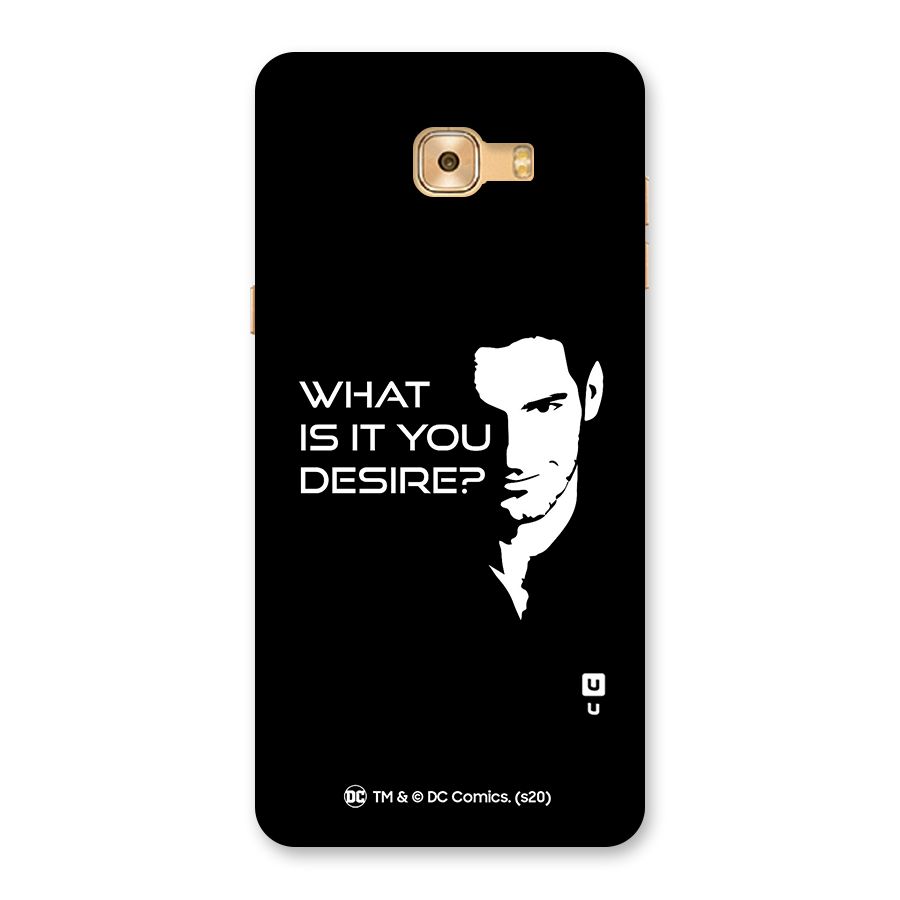 What Do You Desire Back Case for Galaxy C9 Pro