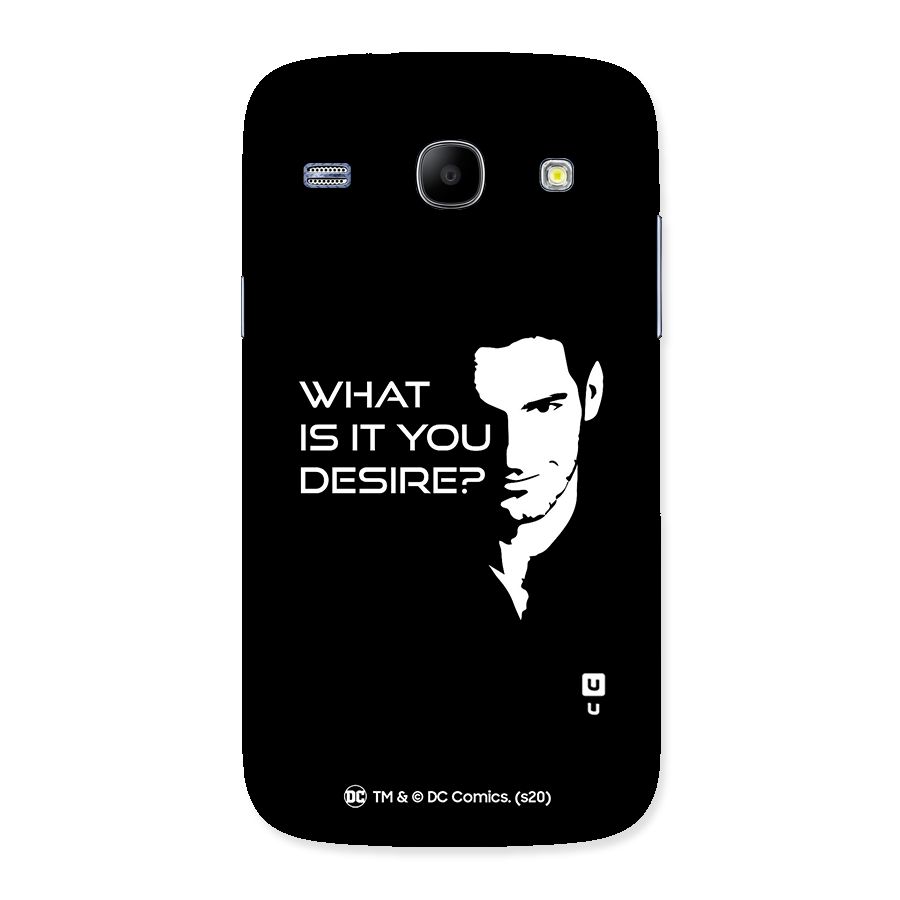 What Do You Desire Back Case for Galaxy Core