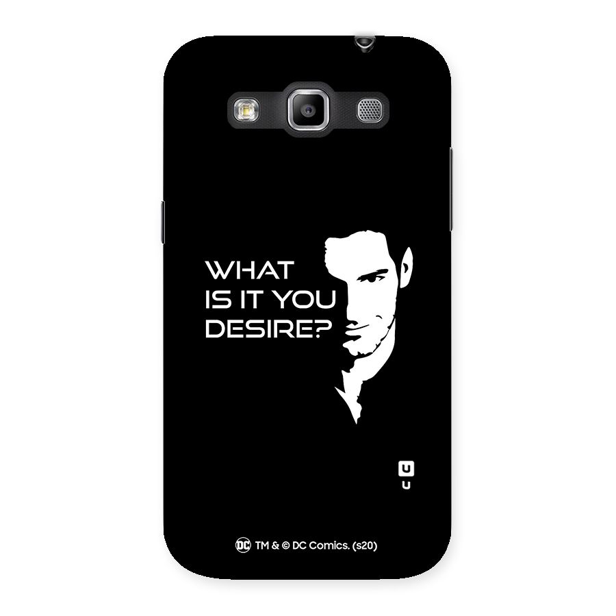 What Do You Desire Back Case for Galaxy Grand Quattro