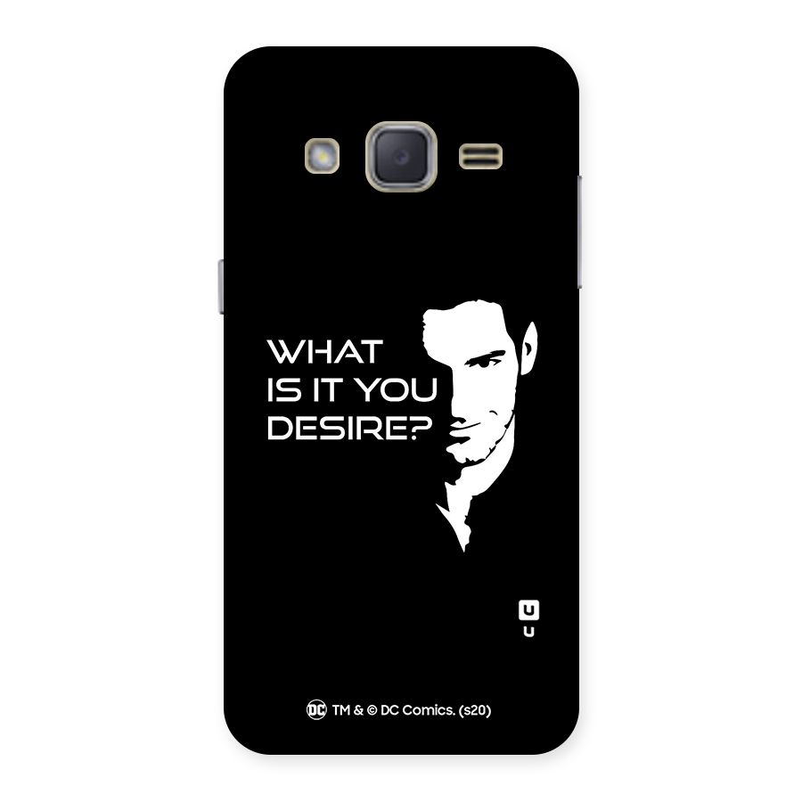 What Do You Desire Back Case for Galaxy J2