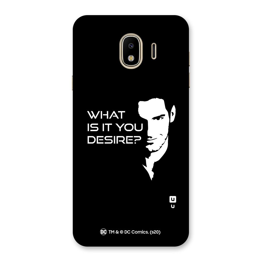 What Do You Desire Back Case for Galaxy J4