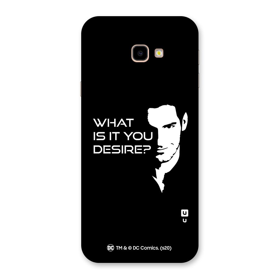 What Do You Desire Back Case for Galaxy J4 Plus