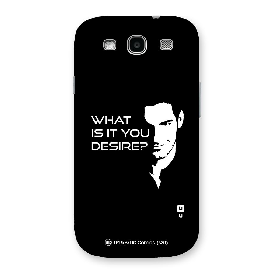What Do You Desire Back Case for Galaxy S3