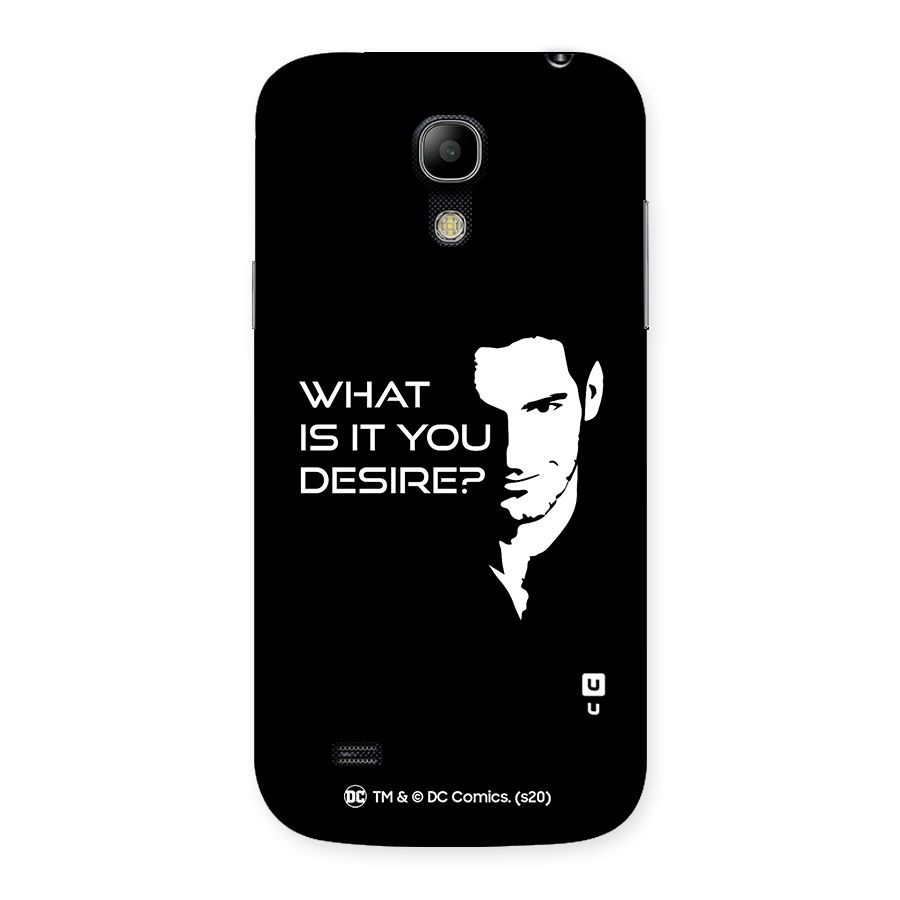 What Do You Desire Back Case for Galaxy S4 Mini