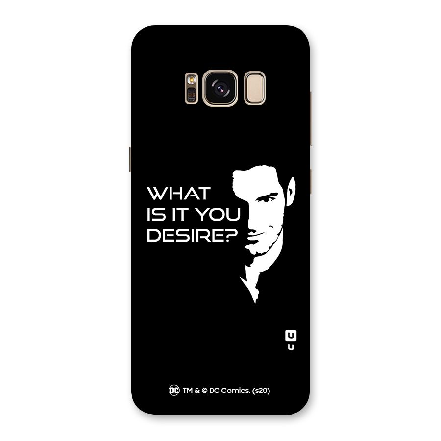 What Do You Desire Back Case for Galaxy S8