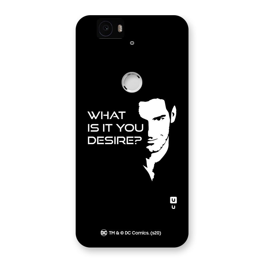What Do You Desire Back Case for Google Nexus-6P