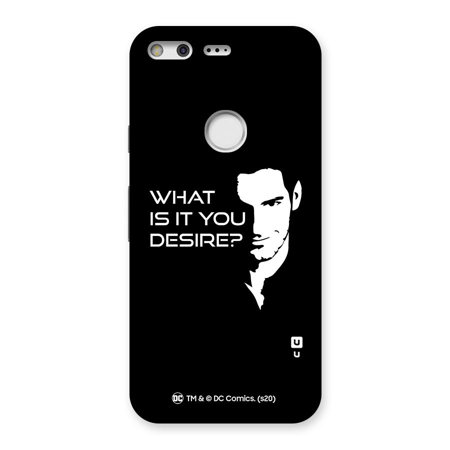 What Do You Desire Back Case for Google Pixel