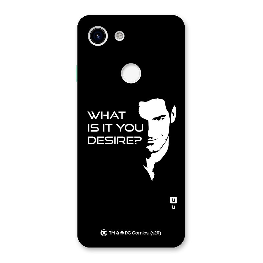 What Do You Desire Back Case for Google Pixel 3