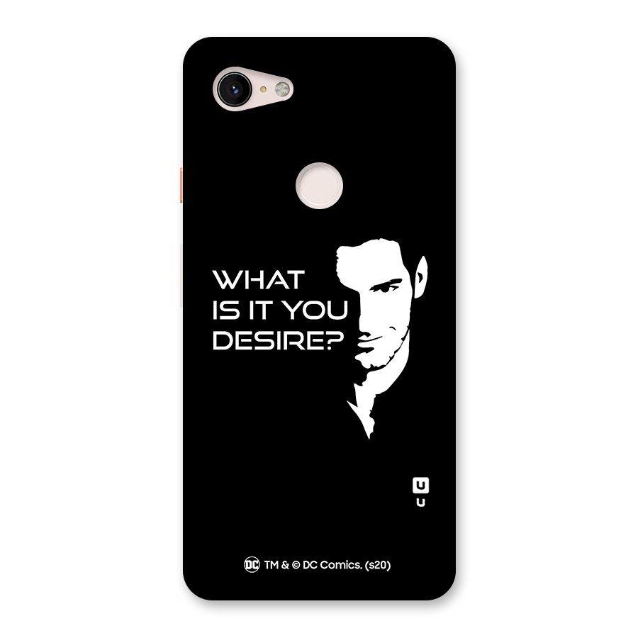 What Do You Desire Back Case for Google Pixel 3 XL