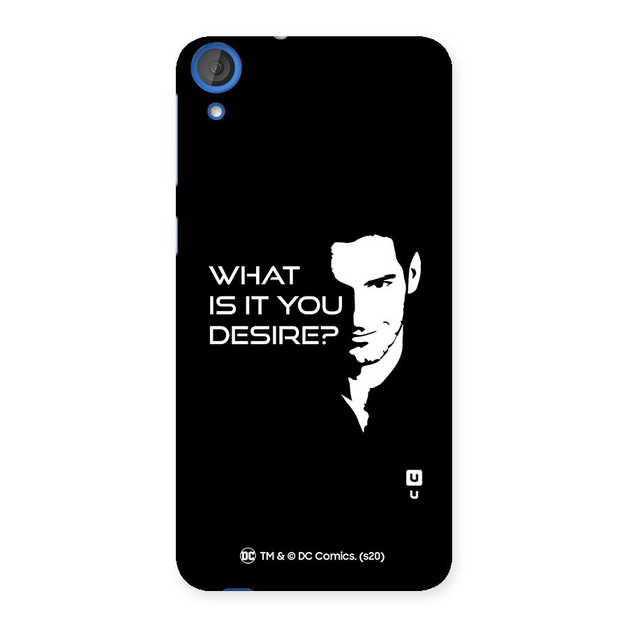 What Do You Desire Back Case for HTC Desire 820