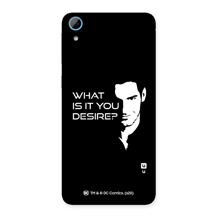 What Do You Desire Back Case for HTC Desire 826